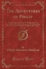 William Makepeace Thackeray - The Adventures of Philip, Vol. 2 of 2