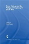 Anne Murphy, Anne Murphy - Time, History and the Religious Imaginary in South Asia