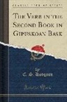 E. S. Dodgson - The Verb in the Second Book in Gipuskoan Bask (Classic Reprint)