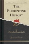 Niccolo Machiavelli, Niccolò Machiavelli - The Florentine History, Vol. 1 of 2 (Classic Reprint)