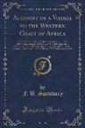 F. B. Spilsbury - Account of a Voyage to the Western Coast of Africa