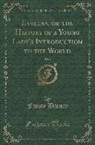 Fanny Burney, Frances Burney - Evelina, or the History of a Young Lady's Introduction to the World, Vol. 1 (Classic Reprint)