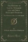 William Makepeace Thackeray - The History of Samuel Titmarsh and the Great Hoggarty Diamond