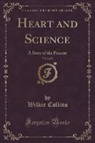 Wilkie Collins - Heart and Science, Vol. 2 of 3