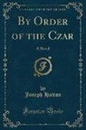 Joseph Hatton - By Order of the Czar