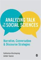 Katherine Bischoping, Katherine Gazso Bischoping, Katherine/ Gazso Bischoping, Bischoping Katherine, Amber Gazso, Gazso Amber - Analyzing Talk in the Social Sciences