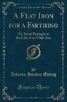 Juliana Horatia Ewing - A Flat Iron for a Farthing