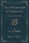 R. N. Moffat - The Messenger of Napoleon