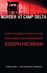 Joseph Hickman - Murder at Camp Delta