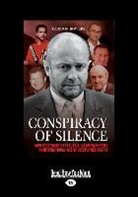 Gordon Bowers - Conspiracy of Silence: How Scot Young's Fatal Fall in London Exposed and International Web of Unexplained Deaths (Large Print 16pt)