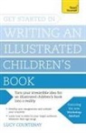 Lucy Courtenay - Get Started in Writing an Illustrated Children's Book
