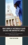 Tiffany Beth Mfume, Mfume Tiffany Beth - What Works At Historically Black Colleges and Universities (Hbcus)