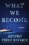 Arturo Paerez-Reverte, Arturo Perez-Reverte - What We Become
