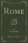 Emile Zola - Rome (Classic Reprint)