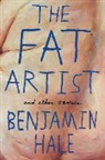 Benjamin Hale - The Fat Artist and Other Stories