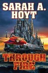 Sarah A. Hoyt - Through Fire