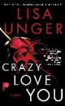 Lisa Unger - Crazy Love You