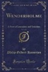 Philip Gilbert Hamerton - Wenderholme, Vol. 1 of 3