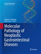 John P. Lynch, P Lynch, P Lynch, Antoni R Sepulveda, Antonia R Sepulveda, Antonia R. Sepulveda - Molecular Pathology of Neoplastic Gastrointestinal Diseases