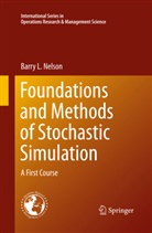 Barry Nelson - Foundations and Methods of Stochastic Simulation