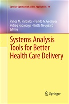 Pand G Georgiev, Pando G Georgiev, Pando G. Georgiev, Britta Neugaard, Petraq Papajorgji, Petraq J. Papajorgji... - Systems Analysis Tools for Better Health Care Delivery