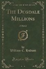 William C. Hudson - The Dugdale Millions