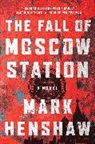 Mark Henshaw - The Fall of Moscow Station