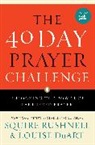 Louise Duart, Squire Rushnell, Squire/ DuArt Rushnell - The 40 Day Prayer Challenge