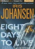 Iris Johansen, Jennifer van Dyck, Jennifer Vandyck, Jennifer Van Dyck - Eight Days to Live (Hörbuch)