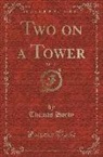 Thomas Hardy - Two on a Tower, Vol. 2 of 3 (Classic Reprint)