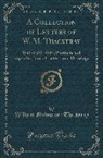 William Makepeace Thackeray - A Collection of Letters of W. M. Thackeray: 1847-1855, with Portraits and Reproductions of Letters and Drawings (Classic Reprint)