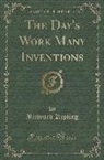 Rudyard Kipling - The Day's Work Many Inventions (Classic Reprint)