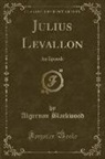 Algernon Blackwood - Julius Levallon