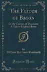 William Harrison Ainsworth - The Flitch of Bacon