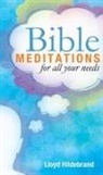 Lloyd B. Hildebrand - Bible Meditations for All Your Needs