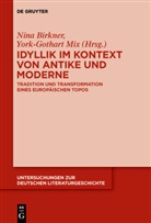 Nina Birkner, Jessica Helbig, York-Gothart Mix - Idyllik im Kontext von Antike und Moderne