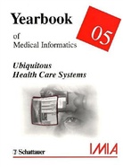 A Kulikowski, Reinhol Haux, Reinhold Haux, Casimir Kulikowski - Yearbook of Medical Informatics 2005