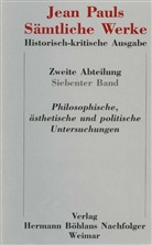 Jean Paul, Jean Paul, Götz Müller - Sämtliche Werke - Bd. 7: Jean Pauls Sämtliche Werke. Historisch-kritische Ausgabe; .