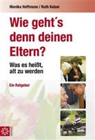 HOFFMAN, Monika Hoffmann, Kaiser, Ruth Kaiser - Wie geht's denn deinen Eltern?