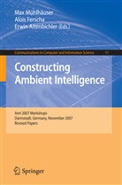 Erwin Aitenbichler, Aloi Ferscha, Alois Ferscha, Max Mühlhäuser - Constructing Ambient Intelligence