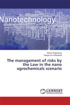 Wilso Engelmann, Wilson Engelmann, Raquel von Hohendorff, Raquel von Hohendorff - The management of risks by the Law in the nano agrochemicals scenario