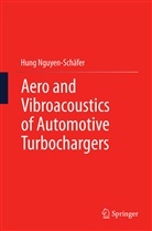 Hung Nguyen-Schäfer - Aero and Vibroacoustics of Automotive Turbochargers