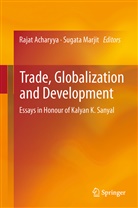 Raja Acharyya, Rajat Acharyya, Marjit, Marjit, Sugata Marjit - Trade, Globalization and Development