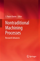 J. Paulo Davim, Joao Paulo Davim, João Paulo Davim, Paulo Davim, J Paulo Davim - Nontraditional Machining Processes