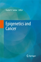 Fazlu H Sarkar, Fazlul H Sarkar, Fazlul H. Sarkar - Epigenetics and Cancer