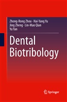 Lin-Mao Qian, Yu Yan, Hai-Yan Yu, Hai-Yang Yu, Jing Zheng, Jing et al Zheng... - Dental Biotribology