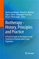 Ronal A Sherman, Ronald A Sherman, Olga S. Gileva, Martin Grassberger, Christopher Kim, Christopher M. H. Kim... - Biotherapy - History, Principles and Practice