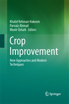 Parvai Ahmad, Parvaiz Ahmad, Khalid Rehman Hakeem, Munir Ozturk, Münir Öztürk - Crop Improvement