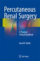 David R Webb, David R. Webb - Percutaneous Renal Surgery
