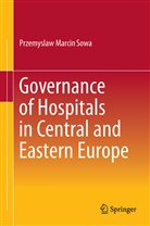Przemyslaw Marcin Sowa - Governance of Hospitals in Central and Eastern Europe